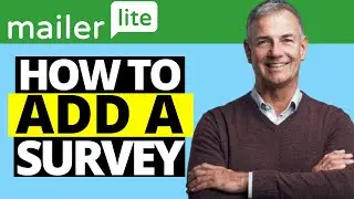 How To Add A Survey To Your MailerLite Email