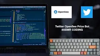 ASMR Programming - OpenSea Sales Twitter Bot in JavaScript - No Talking