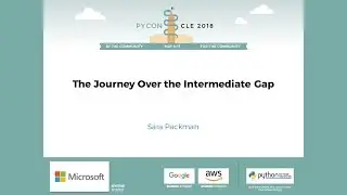 Sara Packman - The Journey Over the Intermediate Gap - PyCon 2018