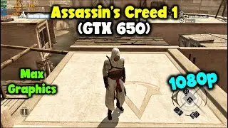 Assassin's Creed 1 GTX 650 1GB - Xeon E3 1230 V2 CPU  - 8Gb Ram | Benchmark.