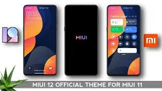 MIUI 12 official Xiaomi Themes for MIUI 11 with MIUI 12 Control Center