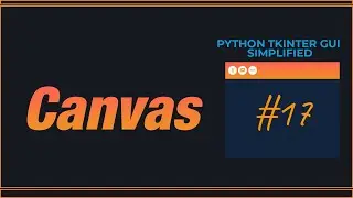 PYTHON TKINTER GUI SIMPLIFIED - The Canvas Widget