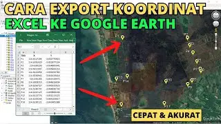 Cara Memasukkan Titik Koordinat dari Excel ke Google Earth