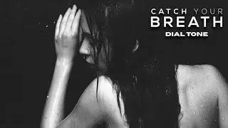 Catch Your Breath - Dial Tone (OFFICIAL MUSIC VIDEO)