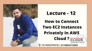 Lecture - 12: How to connect two EC2 Instances Privately in AWS Cloud | AWS Tutorials