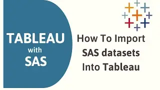 How to import SAS dataset in Tableau | Connecting Tableau to SAS Datasets | Import SAS Data