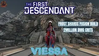 The First Descendant | Powerful Viessa Fusion Build!