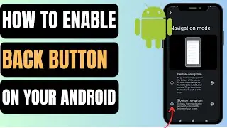 How To Enable Back Button On Your Android Phone | Quick & Easy