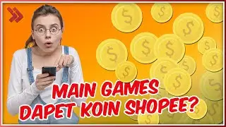 5 Cara Mendapatkan Koin Shopee Dengan Mudah dan Seru!