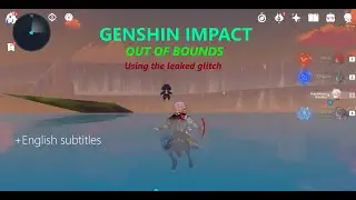 Using The Leaked Glitch To Go Out Of Bounds - Genshin 4.0