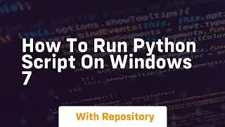 how to run python script on windows 7