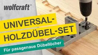 Universal-Holzdübel-Set: Passgenaue Dübellöcher ohne Messen und Markieren | wolfcraft