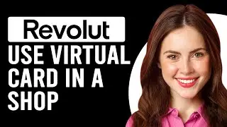 How To Use Revolut Virtual Card In Shop (Step By Step Guide On How To Use Revolut Virtual Card)