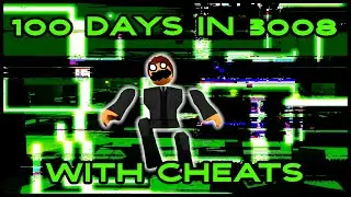 I spent 100 Days in ROBLOX's 3008 with CHEATS!