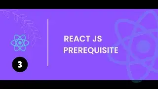 How Much Knowledge is Needed Before Starting with React | prerequisites React Tutorial # 3