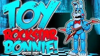 TOY ROCKSTAR BONNIE (FNaF6) | Speed Edit!