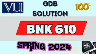 BNK610 GDB solution| BNK610 GDB NO 1 solution| bnk610|BNK610 GDB solution spring 2024