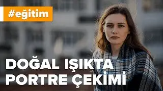 Doğal Işıkta Portre Çekimi | fotografium.com