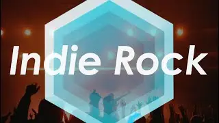 Indie Rock Music for Videos, Ads, Promos and Vlogs