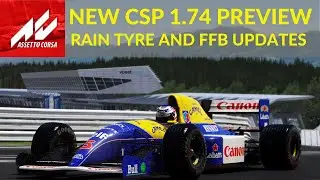 Assetto Corsa CSP NEW 1.74 Preview Version More Rain Config and FFB Improvements