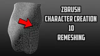 ZBrush Character Creation 10 Remeshing