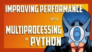 Improving Python performance with multiprocessing | Python tricks