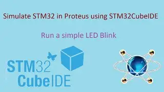 82. Simulate STM32 in Proteus using STM32CubeIDE