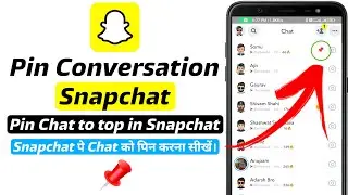 How to Pin Chat to top in Snapchat | Pin Conversations to top on Snapchat | Pin Conversation