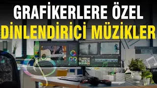 Grafik Tasarımcılara Özel Dinlendirici Müzikler