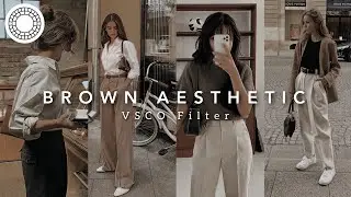 Brown Aesthetic VSCO Filter | VSCO editing tutorial 2022