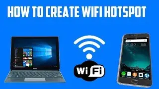 How To Share Internet From Windows 10 Laptop | Make WiFi Hotspot