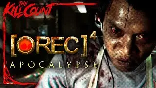 [•REC]⁴: Apocalypse (2014) KILL COUNT