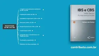 IBS e CBS - Visão Geral e Fundamentos Iniciais