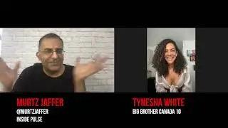 Murtz Jaffer Interviews BBCAN10's Tynesha White