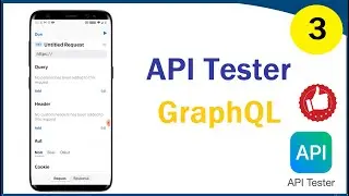 API Tester # 3 | Test GraphQL requests using your mobile device