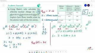 Using Slaters rule calculate theeffective nuclear charge on a 3pelectron in aluminium and chlorine.