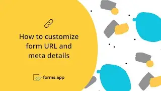 How to customize form URL and meta details