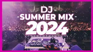 DJ MIX SUMMER 2024 - Remixes & Mashups of Popular Songs 2024 | DJ Remix Club Music Disco Mix 2024 🥳