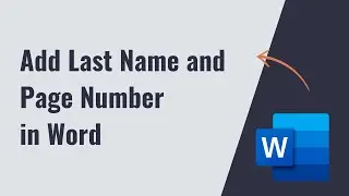 How to Add Last Name and Page Number in Word