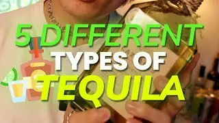 5 Different Types of Tequila