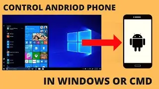How to Control Android Phone Device From Windows 10 PC