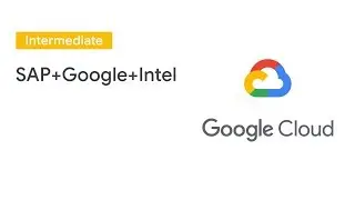 SAP+Google+Intel: A Winning Formula for Big Data and Lower TCO (Cloud Next 19)