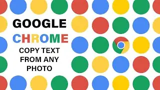 How to Copy Text from a Photo with Google Chrome