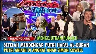 HARI INI!! Putri Ariani Diangkat Anak Oleh Simon Cowell, Setelah Mendengar Putri Hafal Al-Quran