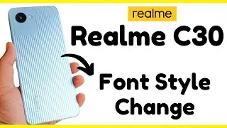 Realme C30 font style change || How to Realme C30 font size change (RMX3581)