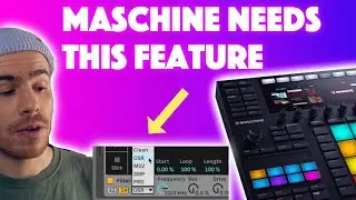 Maschine: My Top 3 Feature Requests (Ableton Comparison)