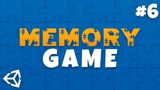 Unity Memory Game Tutorial - 6 - Gameplay Logic - Memory Game In Unity