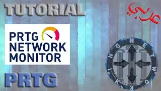 Monitor Networks (عربي) using PRTG || Integration with EVE-NG