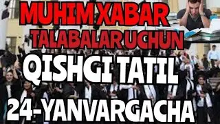 MUHIM XABAR...TALABALAR UCHUN QISHGI TATIL UZAYTIRILDI.