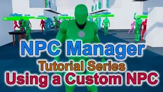 NPC Manager - Tutorial Series - Using a Custom NPC Class